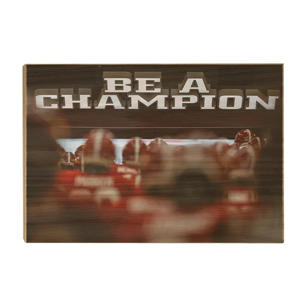 Alabama Crimson Tide - Be a Champion