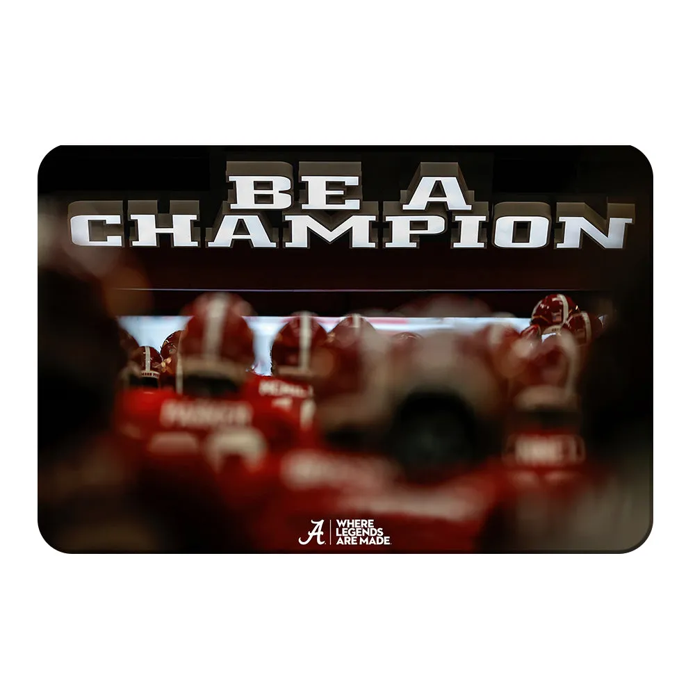 Alabama Crimson Tide - Be a Champion